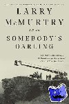 McMurtry, Larry - Somebody's Darling - A Novel