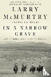 McMurtry, Larry - In a Narrow Grave