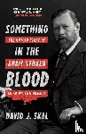 Skal, David J. - Something in the Blood