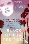 Eatwell, Piu - Black Dahlia, Red Rose