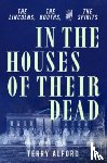 Alford, Terry - IN THE HOUSES OF THEIR DEAD 8211 THE