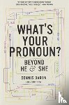 Baron, Dennis (University of Illinois) - What's Your Pronoun?