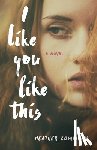 Cumiskey, Heather - I Like You Like This