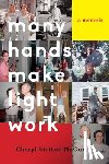 Stritzel Mccarthy, Cheryl - Many Hands Make Light Work