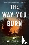 Meade, Christine - The Way YouBurn
