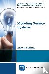 Badinelli, Ralph D. - Modeling Service Systems