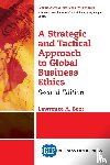 Beer, Lawrence A. - A Strategic and Tactical Approach to Global Business Ethics