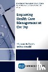 Roberts, Sharon, Frankl, Milan - Improving Healthcare Management at the Top