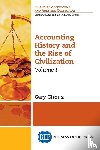 Giroux, Gary - Accounting History and the Rise of Civilization, Volume I