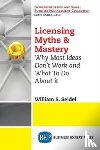 Seidel, William S. - Licensing Myths & Mastery