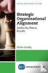 Crosby, Chris - Strategic Organizational Alignment
