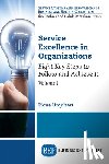 Urquhart, Fiona - Service Excellence in Organizations, Volume I