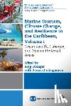  - Marine Tourism, Climate Change, and Resiliency in the Caribbean, Volume I