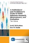 Michaelson, David, Stacks, Donald W. - A Professional and Practitioner's Guide to Public Relations Research, Measurement, and Evaluation