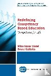 Morel, Nina Jones, Griffiths, Bruce - Redefining Competency Based Education
