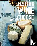 Centamore, Adam - Tasting Wine and Cheese