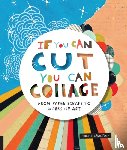 Chastain, Ms. Hollie - If You Can Cut, You Can Collage