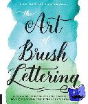 Klapstein, Kelly - The Art of Brush Lettering