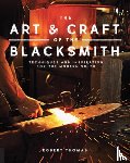 Thomas, Robert - Art and Craft of the Blacksmith