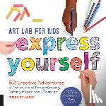 Schwake, Susan - Art Lab for Kids: Express Yourself