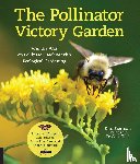 Eierman, Kim - The Pollinator Victory Garden