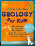 Romaine, Garret - Little Learning Labs: Geology for Kids, abridged paperback edition