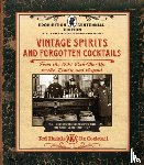 Haigh, Ted - Vintage Spirits and Forgotten Cocktails: Prohibition Centennial Edition