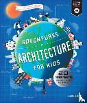 Chan, Vicky - Adventures in Architecture for Kids