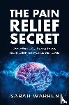 Warren, Sarah - The Pain Relief Secret