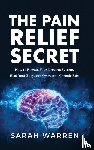 Warren, Sarah - The Pain Relief Secret