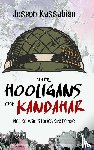 Joseph Kassabian, Kassabian - The Hooligans of Kandahar