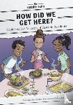 Storey, Anita - How Did We Get Here?
