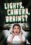 Brown, Michelle L. - Lights, Camera, Brains?