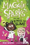 Smallman, Steve - Maggie Sparks and the School of Slime