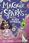 Smallman, Steve - Maggie Sparks and the Alien Invasion