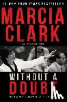 Clark, Marcia - Clark, M: Without a Doubt