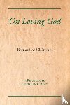 Bernard of Clairvaux - Loving God