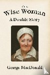 MacDonald, George - The Wise Woman