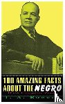 Rogers, J a - 100 Amazing Facts About The Negro