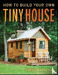 Marshall, Roger - How to Build Your Own Tiny House