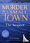 Wright, L. R. - The Suspect: Murder in a Small Town
