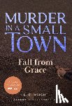 Wright, L. R. - Fall from Grace: Murder in a Small Town