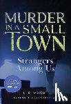Wright, L. R. - Strangers Among Us: Murder in a Small Town