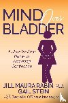 Rabin, Jill Maura, Stein, Gail, O'Shaughnessy, Danielle - Mind Over Bladder