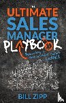 Zipp, Bill - The Ultimate Sales Manager Playbook