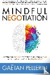 Pellerin, Gaetan - Mindful NEGOtiation