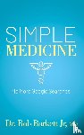 Barkett, Dr. Rob - Simple Medicine