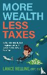 Belline, Lance - More Wealth, Less Taxes