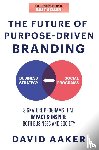 Aaker, David - The Future of Purpose-Driven Branding