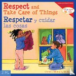 Meiners, Cheri J. - Respect and Take Care of Things / Respetar Y Cuidar Las Cosas